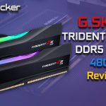 G.SKILL Trident Z5 RGB DDR5 6400 48GB – G.SKILL Does It Again!